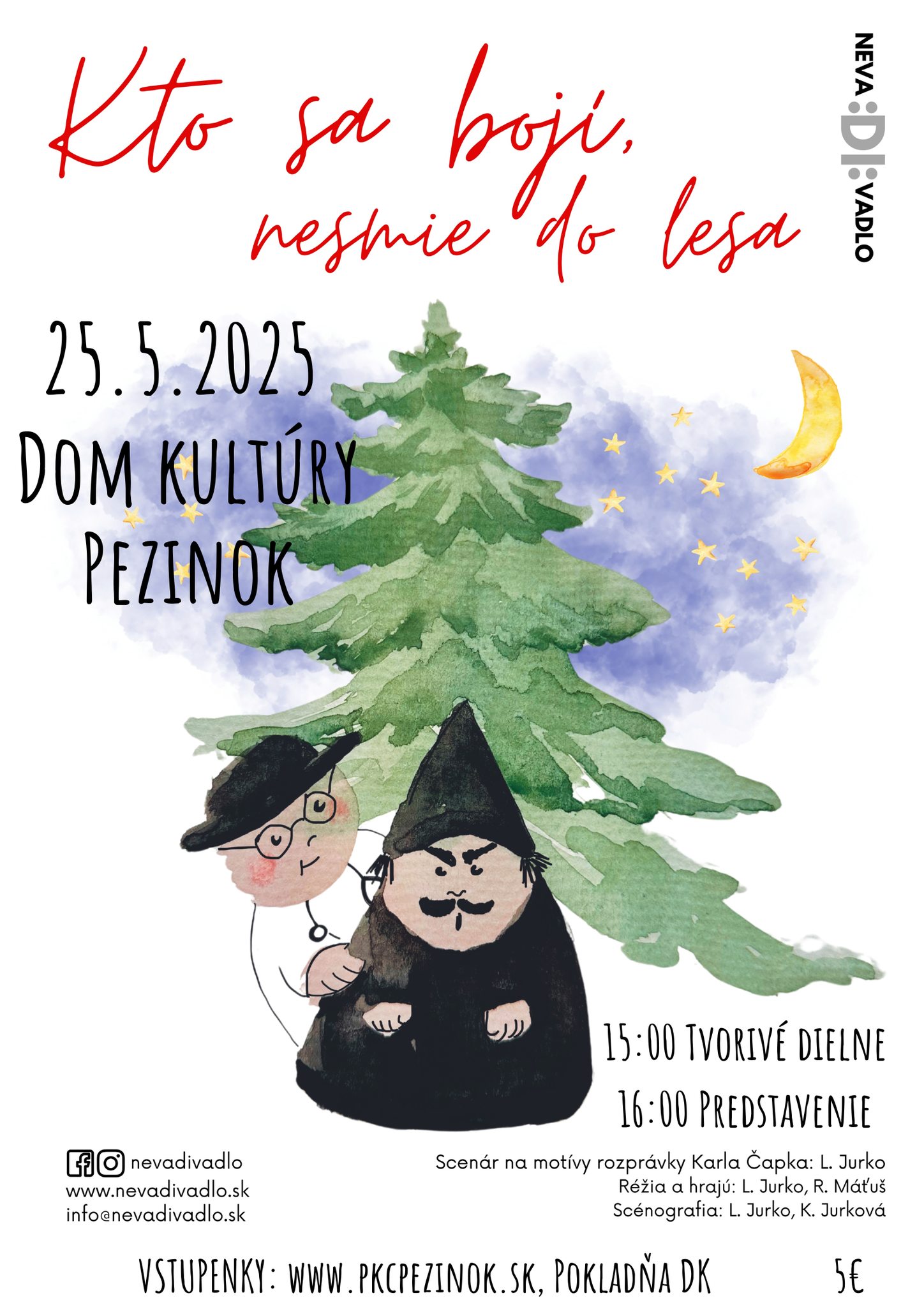 Kto sa bojí, nesmie do lesa