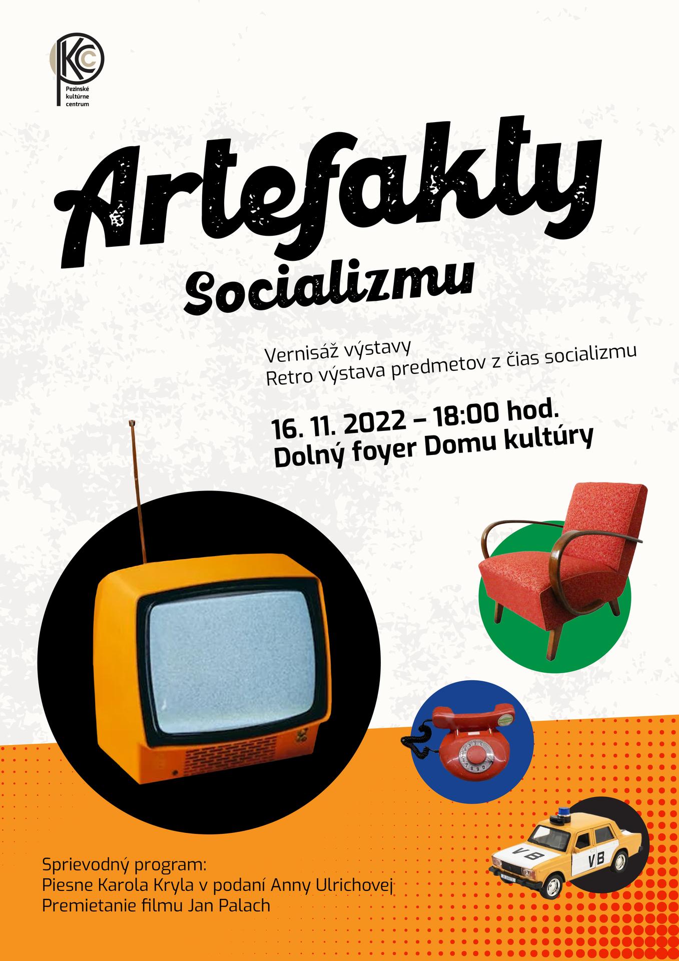 Artefakty socializmu – Retro výstava predmetov z čias socializmu spojená s premietaním a sprievodnými pesničkami Karola Kryla v podaní Anky Ulrichovej 
