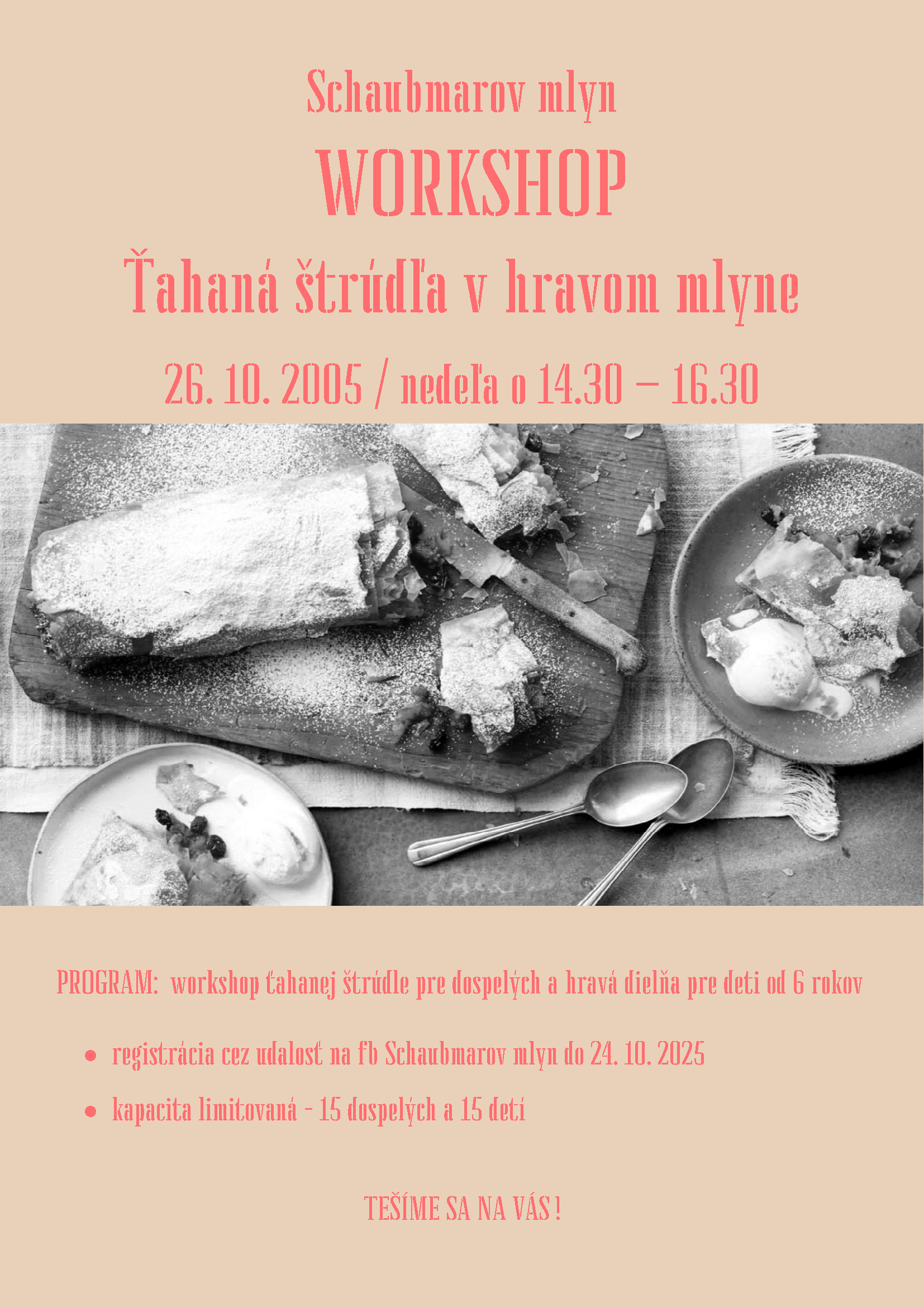 Workshop - Ťahaná štrúdľa v hravom mlyne