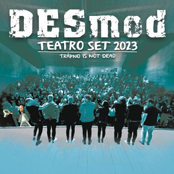 DESMOD Teatro set 2023 - KONCERT ZRUŠENÝ ZO STRANY ORGANIZÁTORA