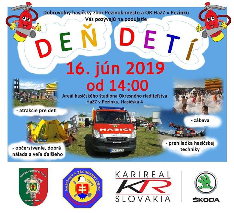 Plagát podujatia Dobrovoľný hasičský zbor Pezinok-mesto a OR HaZZ v Pezinku Vás pozývajú na podujatie Deň detí 16. jún 2019 od 14.00 Areál hasičského štadióna Okresného riaditeľstva HaZZ v Pezinku, Hasičská 4. Atrakcie pre deti, zábava, prehliadka hasičskej techniky, občerstvenie, dobrá nálada a veľa ďalšieho